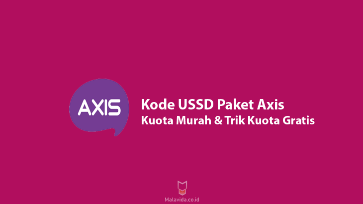 Kode USSD Paket Axis Kuota Murah dan Trik Kuota Axis Gratis