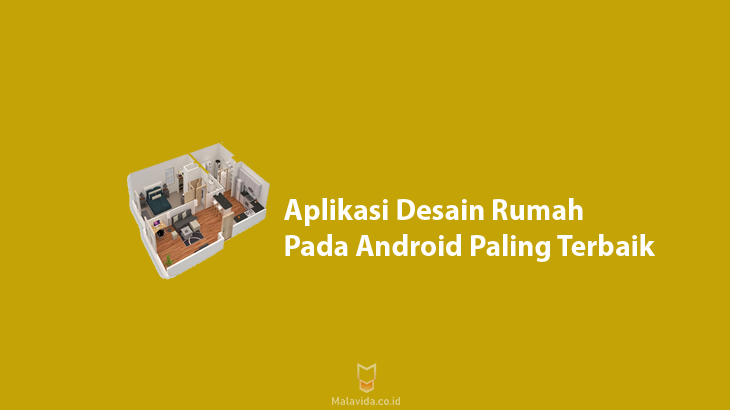 Rekomendasi Aplikasi Desain Rumah Pada Android Paling Terbaik