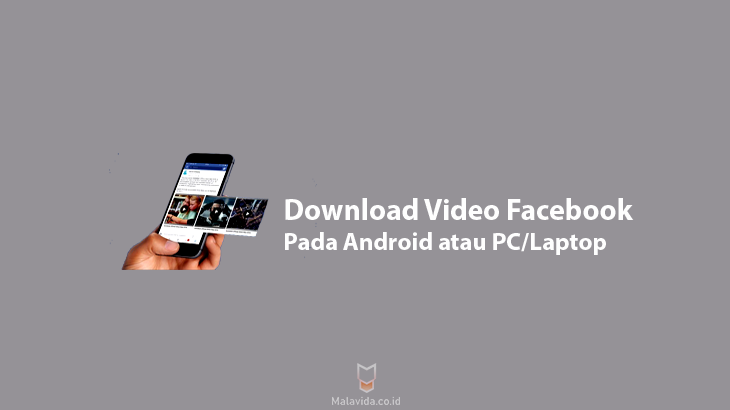 Cara Download Video Facebook pada Android atau PC Laptop