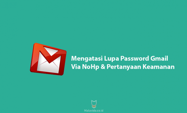 Cara Mengatasi Lupa Password Gmail Via NoHp Pertanyaan Keamanan