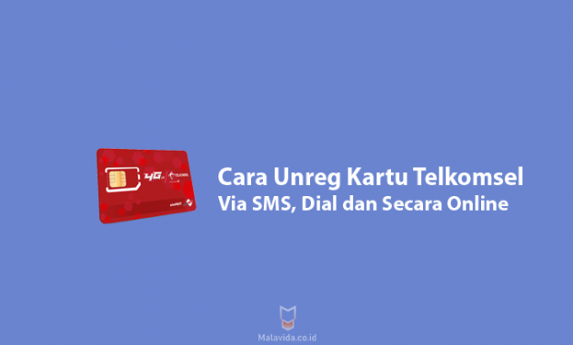 Cara Unreg Kartu Telkomsel Via SMS, Dial dan Secara Online