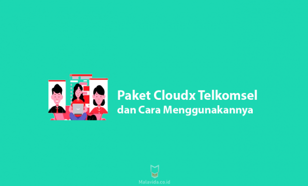 Paket Cloudx Telkomsel 30Gb Rp10 Rupiah dan Cara Menggunakannya