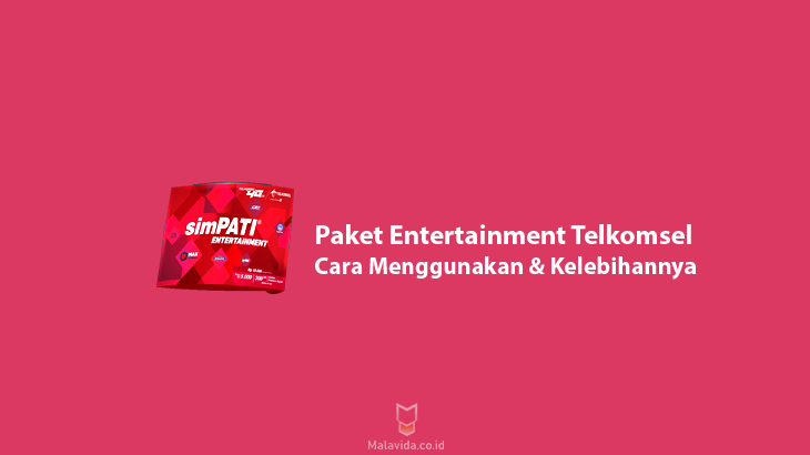 Paket Entertainment Telkomsel, Cara Menggunakan & Kelebihannya