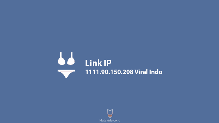 Link 1111 90 150 208 Viral Indo