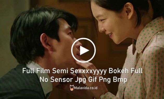 Full Film Semi Sexxxxyyyy Bokeh Full No Sensor Jpg Gif Png Bmp