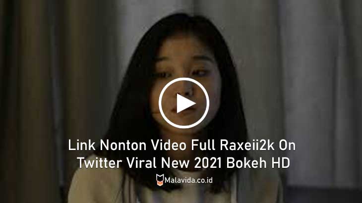 Video Full Raxeii2k On Twitter Viral New 2021